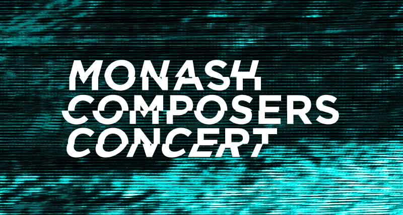 Monash Composers Concert